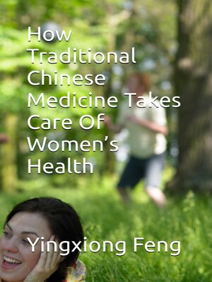 cover image of How Traditional Chinese Medicine Takes Care of Women's Health